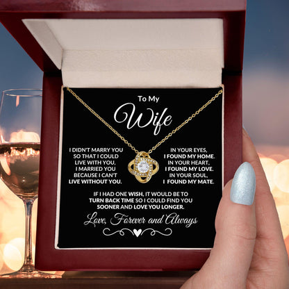 To My Wife - I Can't Live without You - Love Knot Pendant Necklace - Mallard Moon Gift Shop