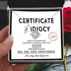 Apology Gift for Girlfriend, Wife, Soulmate - Sorry, Certificate Of Idiocy - Love Knot Pendant Necklace