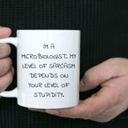 Funny Microbiologist White Coffee Mug - Sarcasm Level Dependent - Mallard Moon