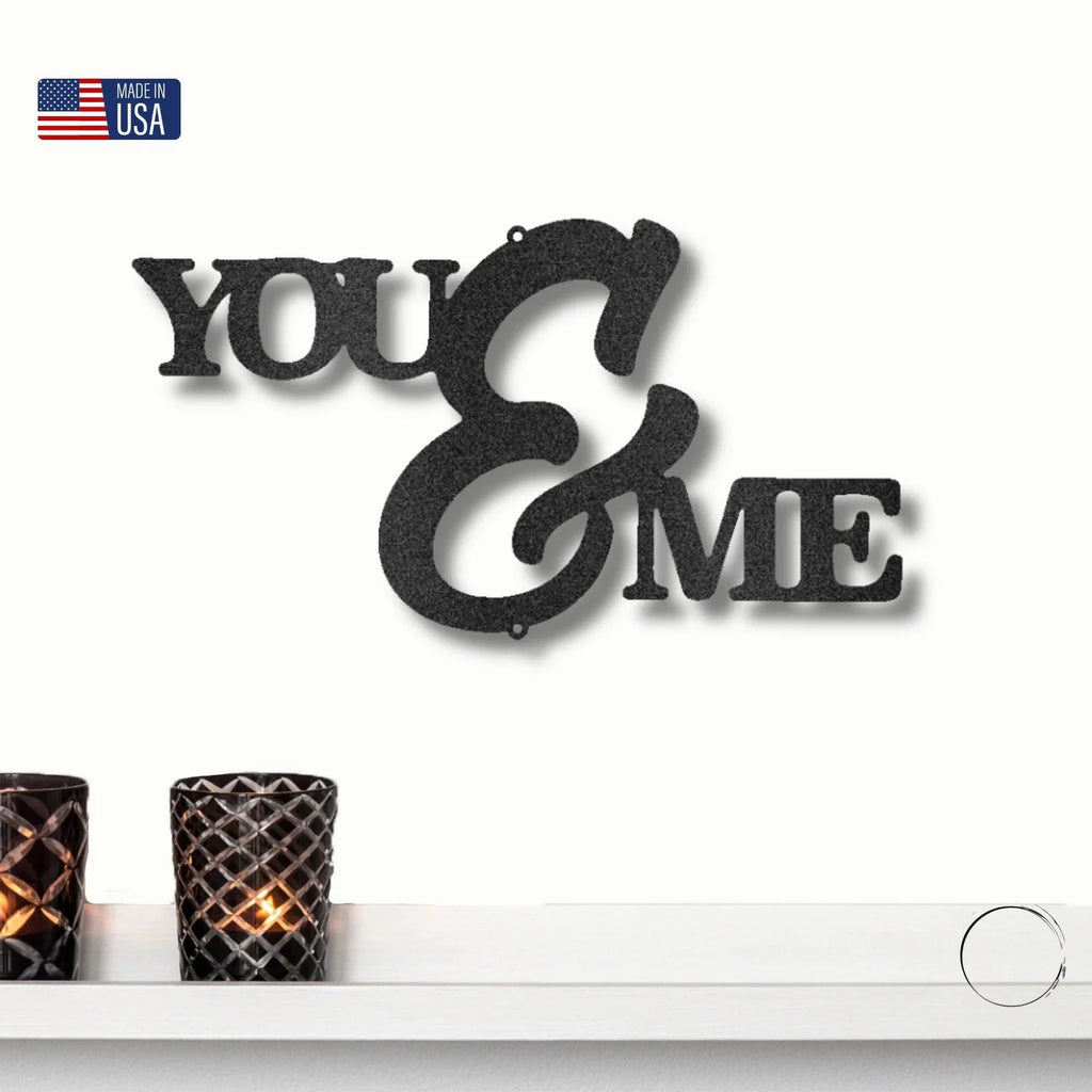 You and Me Script Indoor Outdoor Steel Wall Sign