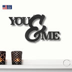 You and Me Script Indoor Outdoor Steel Wall Sign