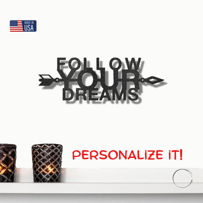 Follow Your Dreams Motivational Metal Art Wall Sign - Mallard Moon Gift Shop
