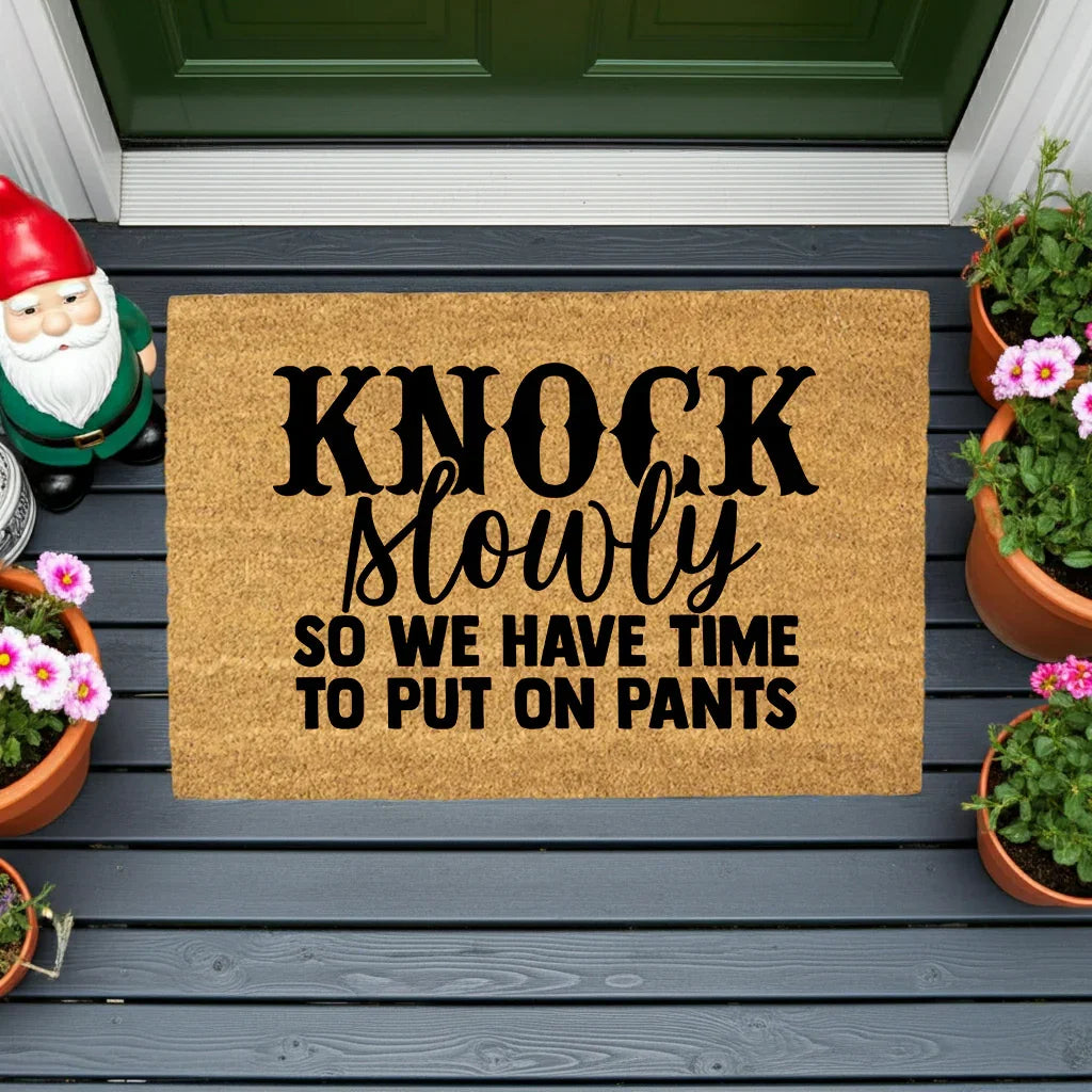 Funny Doormat – “Knock Slowly So We Have Time to Put On Pants” | Humor Coir Welcome Mat | Hilarious Gift for Couples, Roommates & Families
