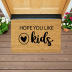 Funny Family Doormat – “Hope You Like Kids” | Coir Welcome Mat with Heart Design | Family Home Entryway Décor | Perfect Gift for Parents