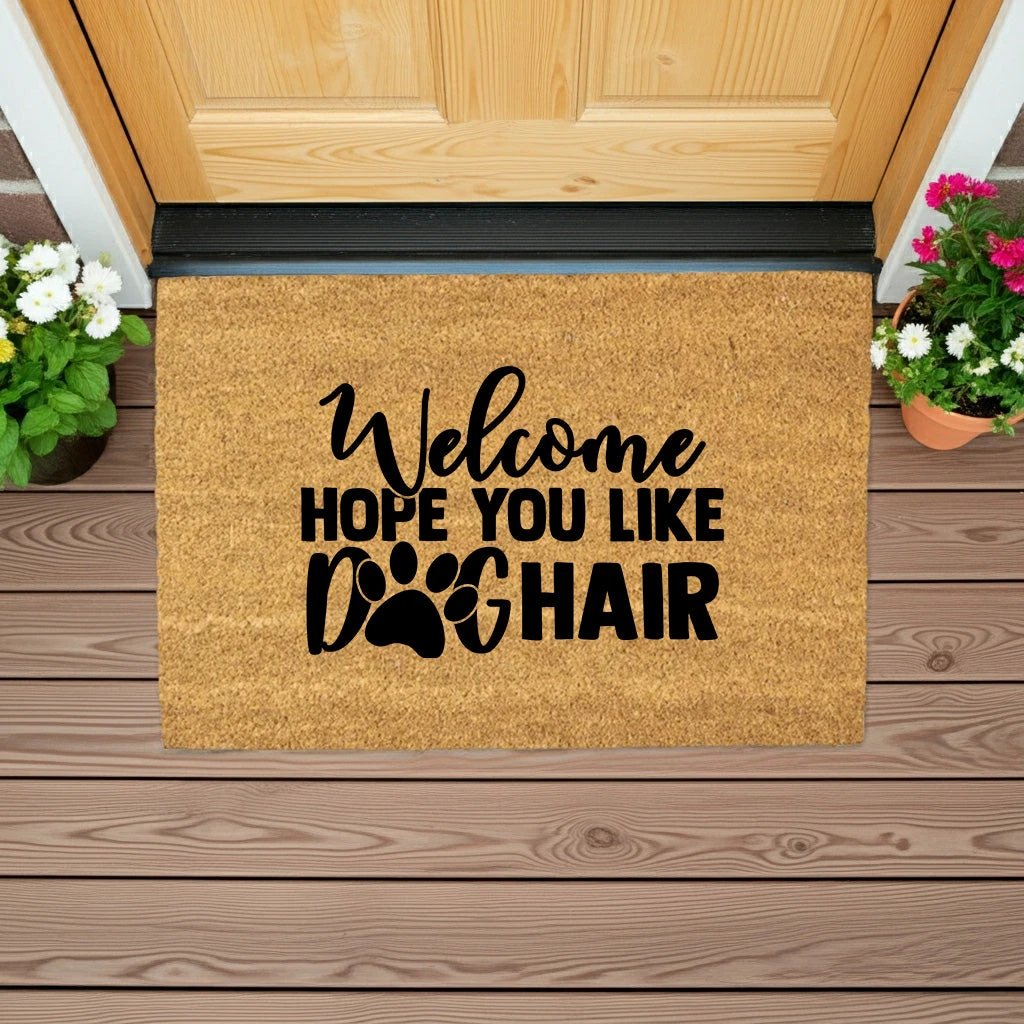Funny Hope You Like Dog Hair Natural Coir Welcome Mat
