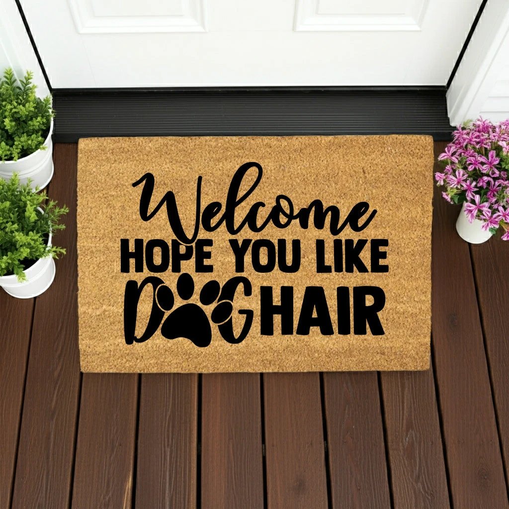 Funny Hope You Like Dog Hair Natural Coir Welcome Mat