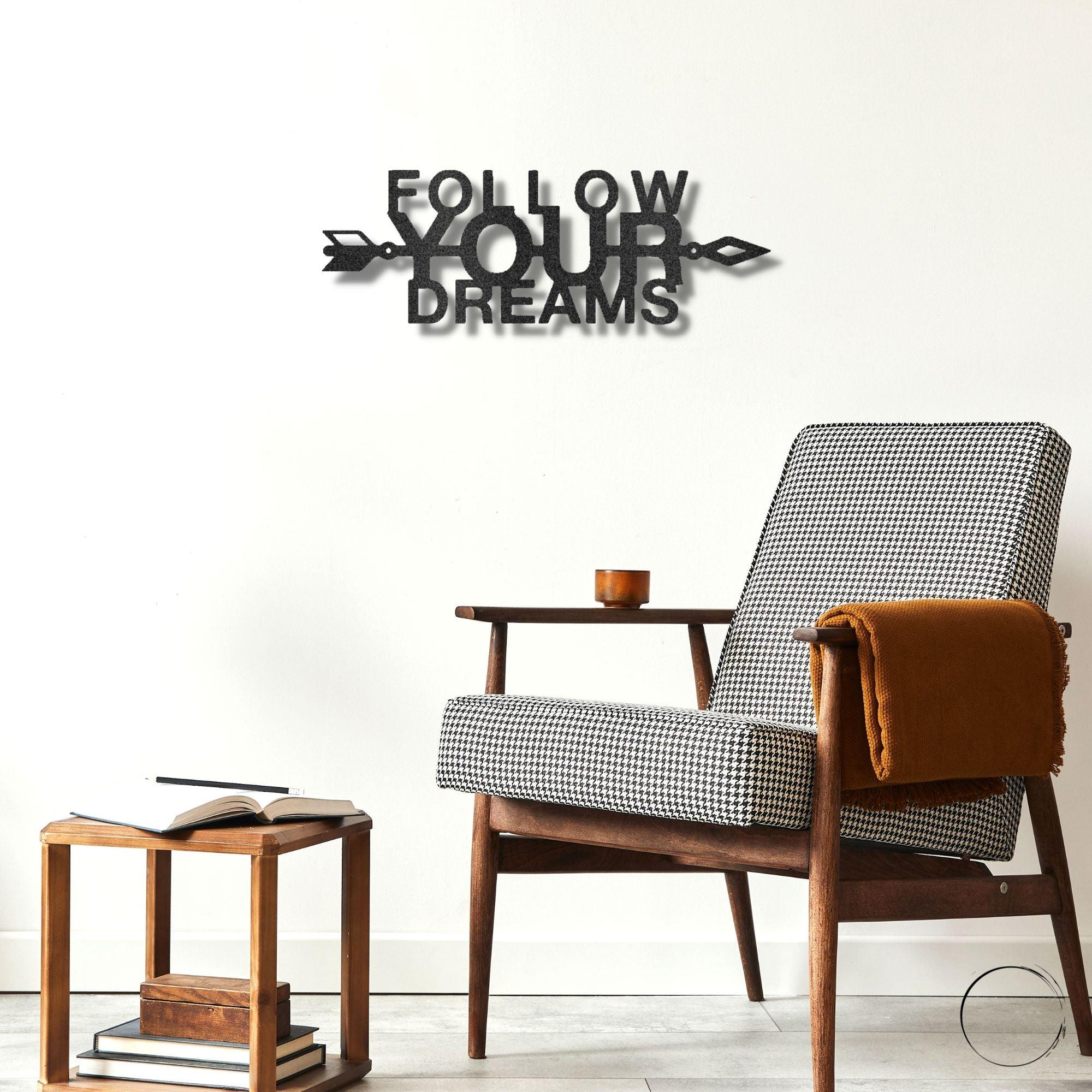 Follow Your Dreams Motivational Metal Art Wall Sign - Mallard Moon Gift Shop