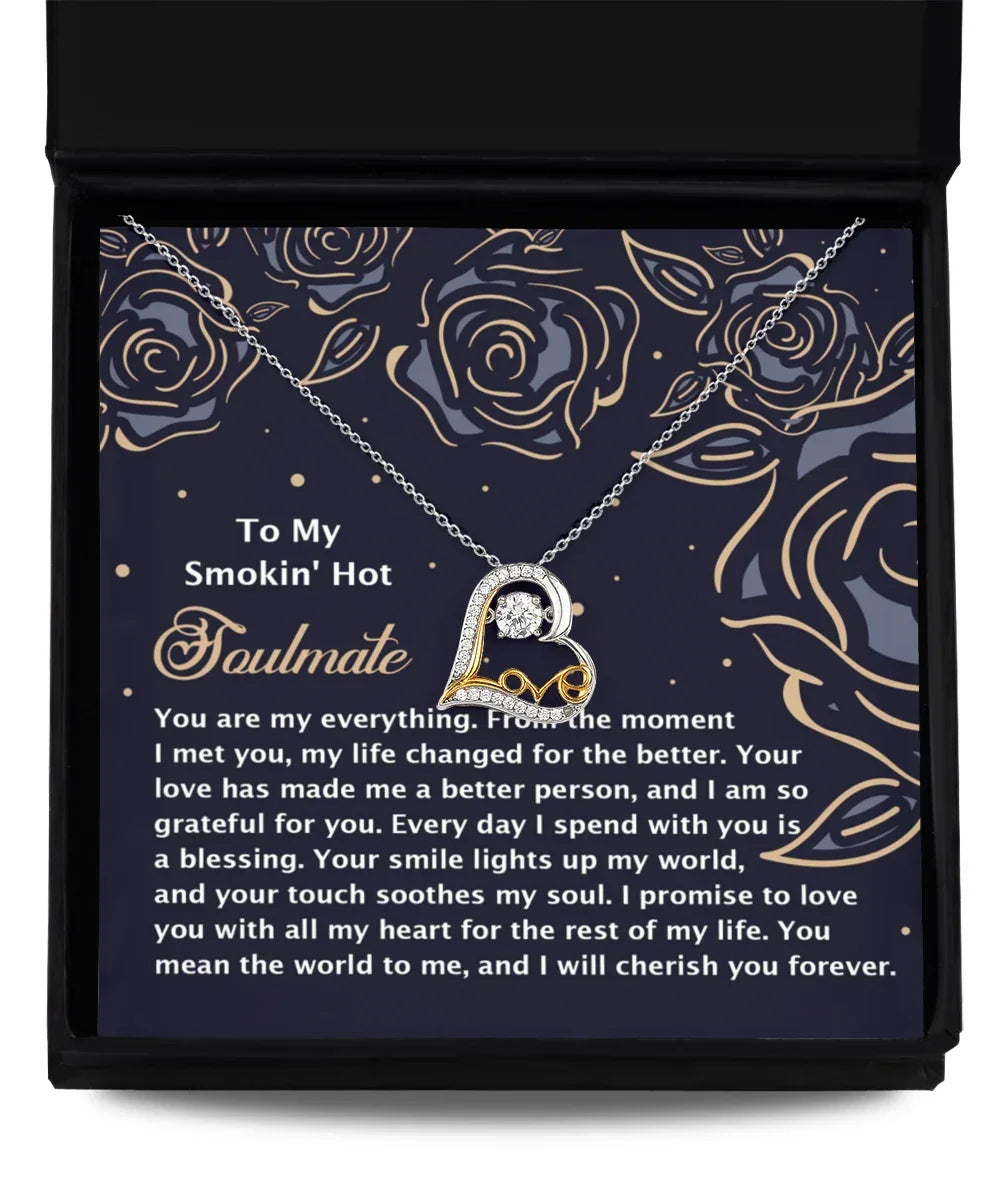 To My Smokin' Hot Soulmate - Love Dancing Heart Necklace – A Romantic Gift for the One Who Lights Up Your World