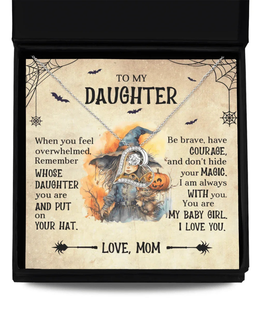 Daughter Halloween Inspired - Put Your Hat On and Don't Hide Your Magic Love Dancing Heart Necklace