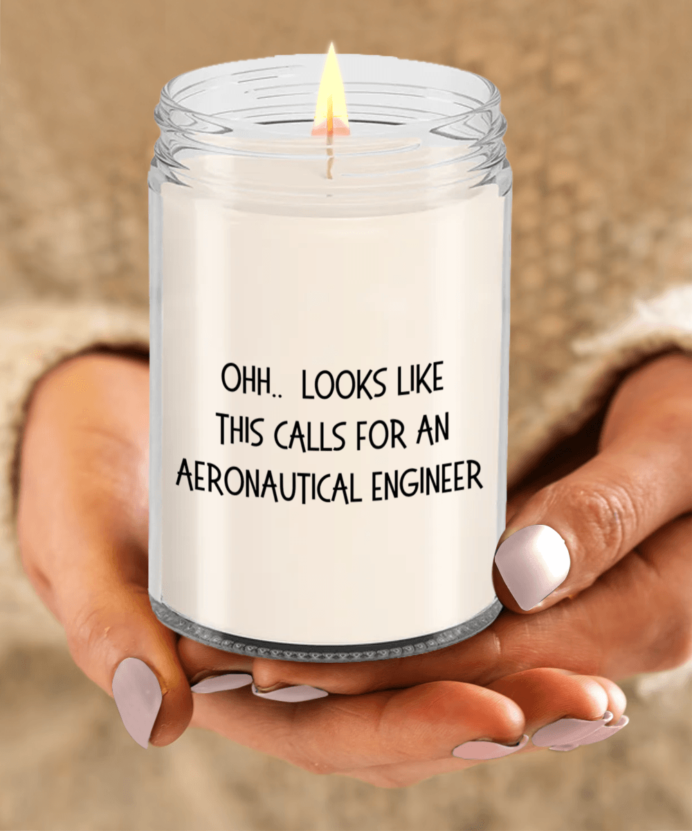 Aeronautical Engineer Gifts - OHH - Looks Like This Calls for an Aeronautical Engineer Office Humor Scented Soy Candle - Mallard Moon Gift Shop