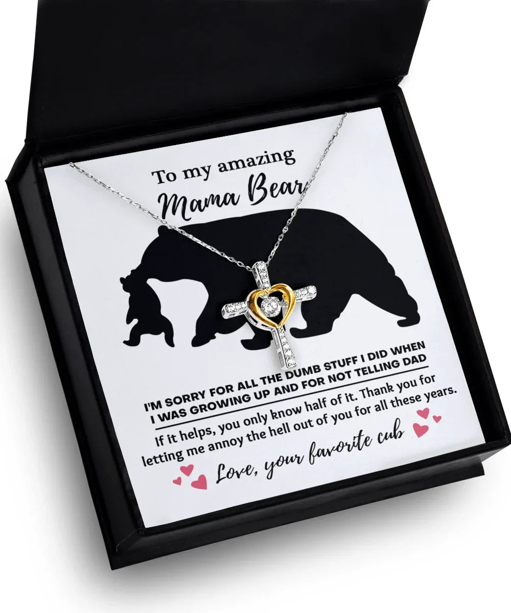 To My Amazing Mama Bear Thanks for Not Telling Dad Cross Pendant Necklace
