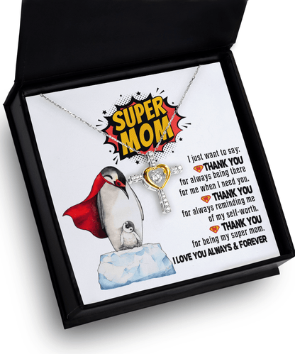 Gift for Mom - Thank You for Being My Super Mom Cross Pendant Necklace - Mallard Moon Gift Shop