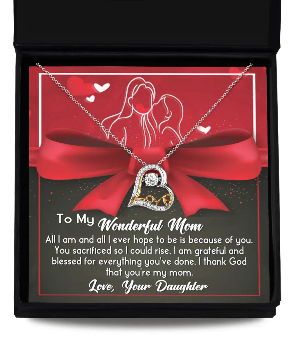 To My Wonderful Mom All I Am is Because of You Love Your Daughter Heart Pendant Necklace