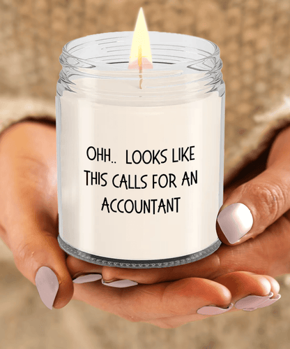 Accountant Gifts - OHH - Looks Like This Calls for an Accountant Office Humor Scented Soy Candle - Mallard Moon Gift Shop