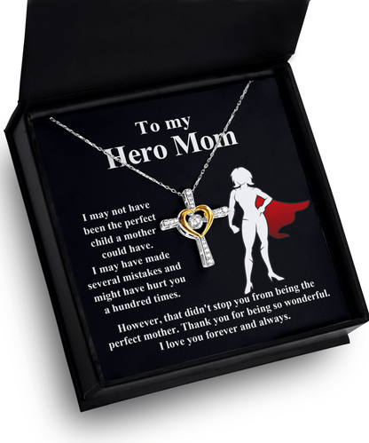To My Hero Mom I May Not Have Been the Perfect Child. But You are the Perfect Mom Cross Pendant Necklace - Mallard Moon Gift Shop