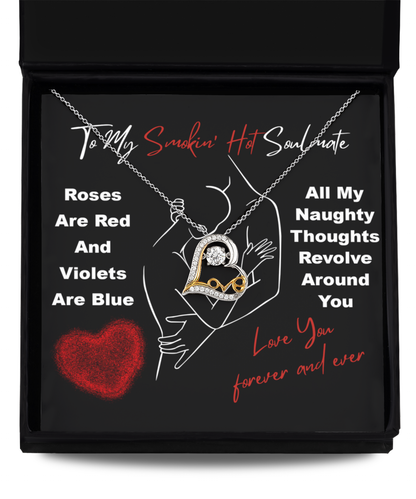 To My Smokin' Hot Soulmate - Love Dancing Heart Necklace – A Bold and Passionate Valentine’s Day Gift for Your Forever Love - Mallard Moon Gift Shop