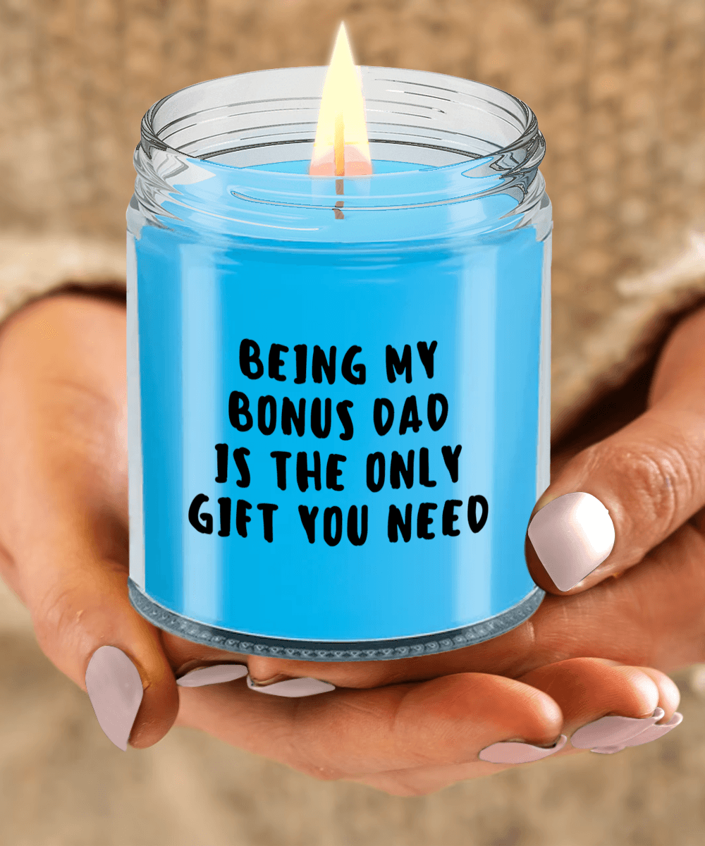 Bonus Dad Gift Ideas - Being My Bonus Dad is The Only Gift You Need Scented Soy Candle - Mallard Moon Gift Shop