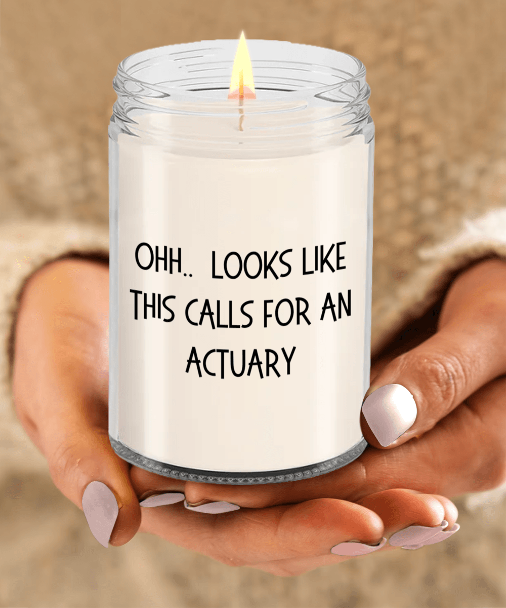 Actuary Gifts - OHH - Looks Like This Calls for an Actuary Office Humor Scented Soy Candle - Mallard Moon Gift Shop