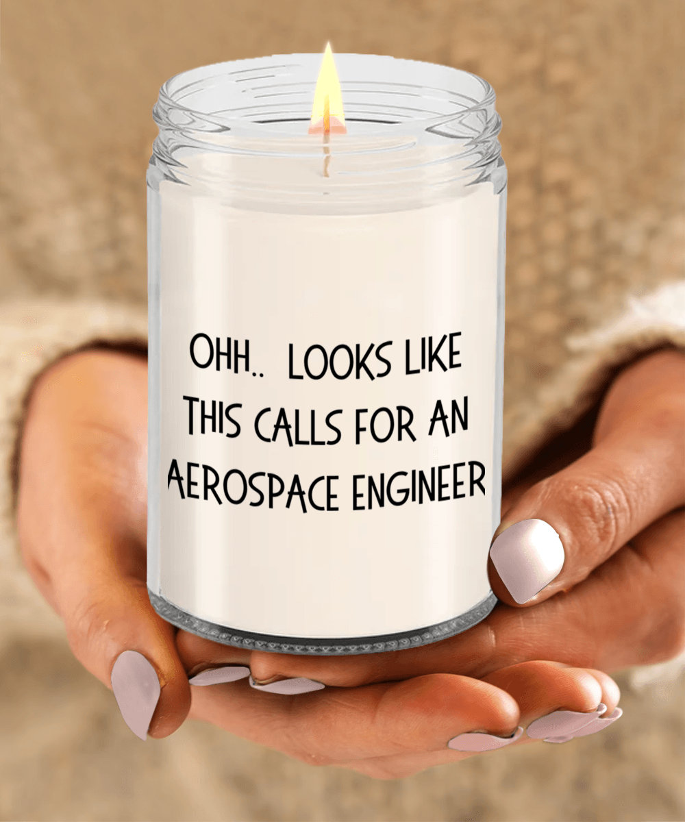 Aerospace Engineer Gifts - OHH - Looks Like This Calls for a Aerospace Engineer Office Humor Scented Soy Candle - Mallard Moon Gift Shop