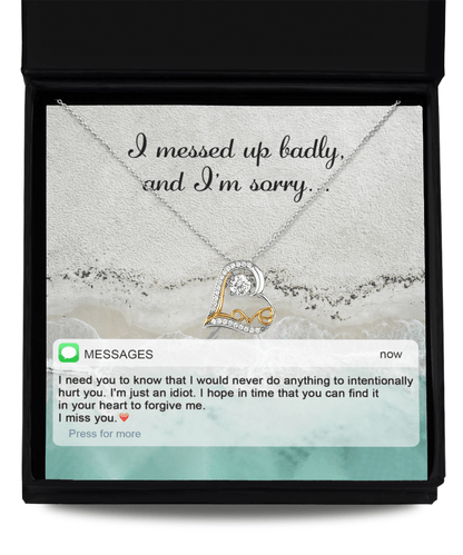 Apology Gift for Girlfriend, Wife, Soulmate - Sorry, I'm Just An Idiot - Love Heart Pendant Necklace - Mallard Moon Gift Shop