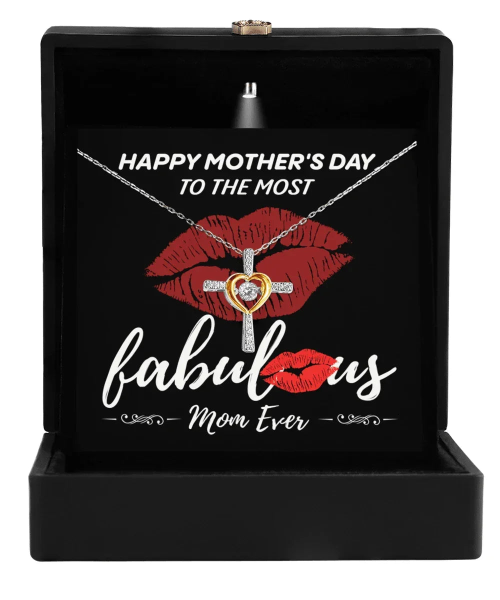 Gift for Mom- Happy Mother's Day to The Most Fabulous Mom Cross Pendant Necklace