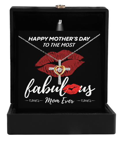 Gift for Mom- Happy Mother's Day to The Most Fabulous Mom Cross Pendant Necklace - Mallard Moon Gift Shop