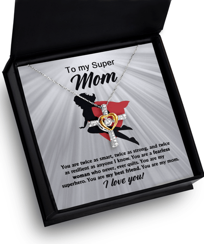 To My Super Mom You Are A Fearless Woman Cross Pendant Necklace - Mallard Moon Gift Shop