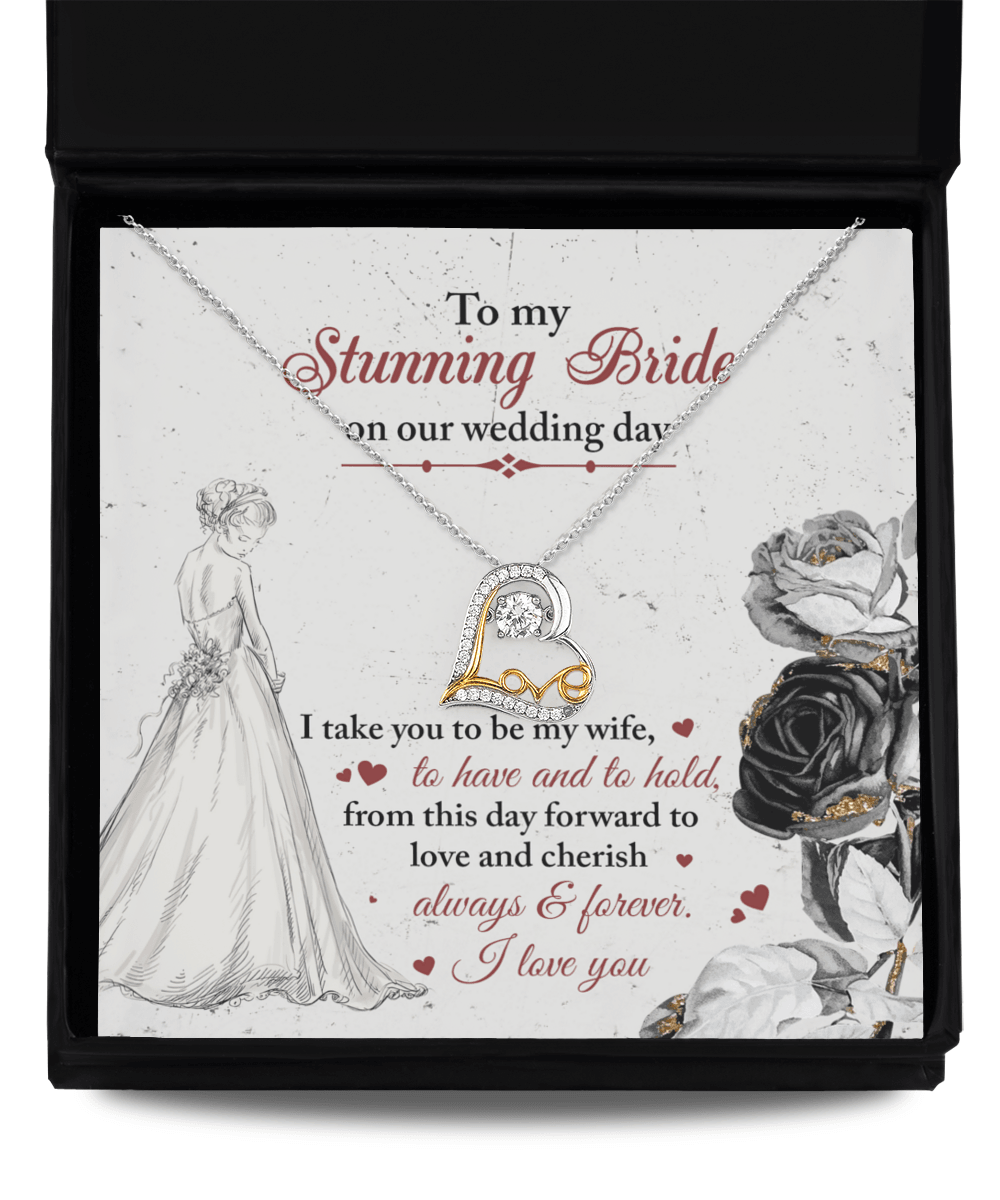 To My Stunning Bride on Our Wedding Day, I Take You to be My Wife Love Dancing Heart Pendant Necklace - Mallard Moon Gift Shop