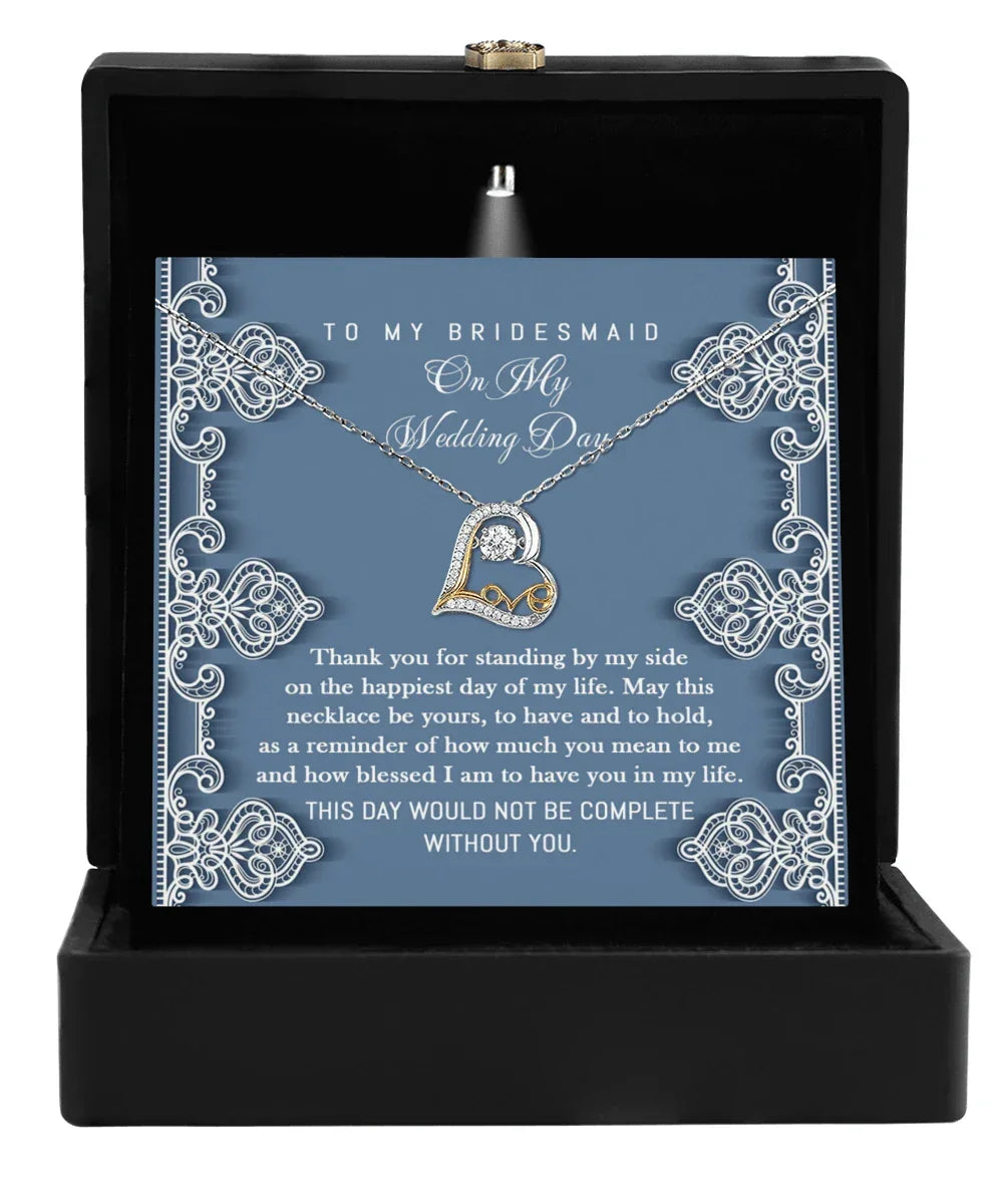 Bridesmaid Gift -Thank You for Standing By My Side Love Dancing Heart Pendant Necklace