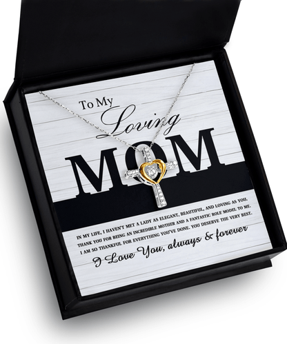To My Loving Mom You are an Incredible Mother and a Fantastic Role Model Cross Pendant Necklace - Mallard Moon Gift Shop