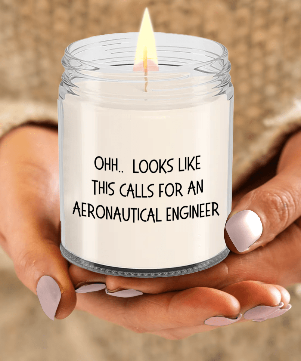 Aeronautical Engineer Gifts - OHH - Looks Like This Calls for an Aeronautical Engineer Office Humor Scented Soy Candle - Mallard Moon Gift Shop
