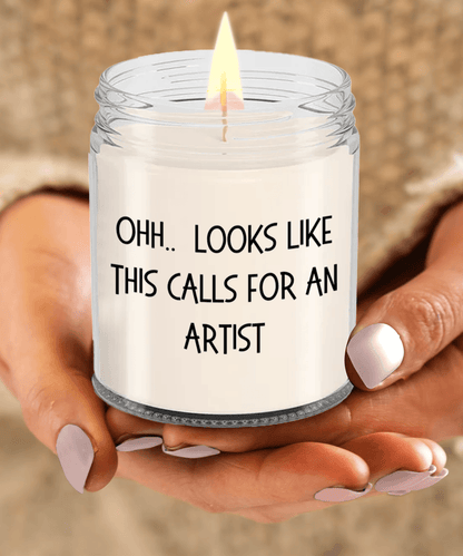 Artist Gifts - OHH - Looks Like This Calls for an  Artist Office Humor Scented Soy Candle - Mallard Moon Gift Shop