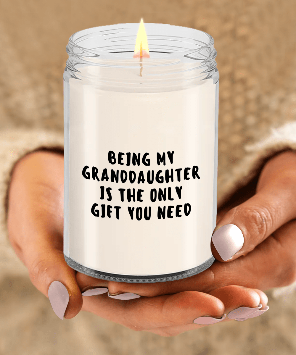 Granddaughter Gift Ideas - Being My Granddaughter is The Only Gift You Need Scented Soy Candle - Mallard Moon Gift Shop