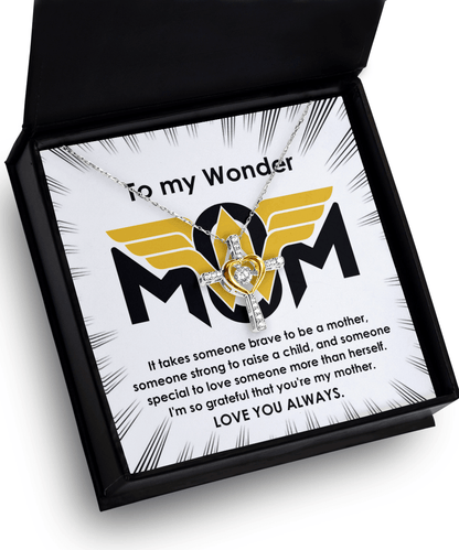 To My Wonder Mom It Take Someone Brave to Be a Mother Cross Pendant Necklace - Mallard Moon Gift Shop