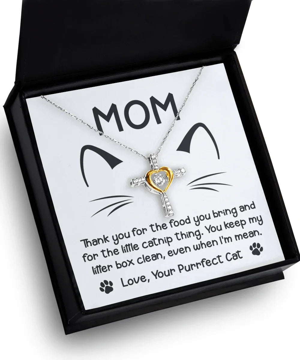 Gift for Cat Mom -Thank you for The Catnip Thing Even When I'm Mean Cross Pendant Necklace