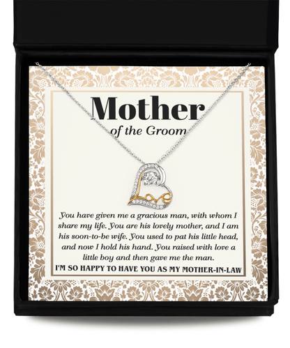 Gift for Mother of the Groom You Have Given Me a Gracious Man Love Heart Pendant Necklace - Mallard Moon Gift Shop