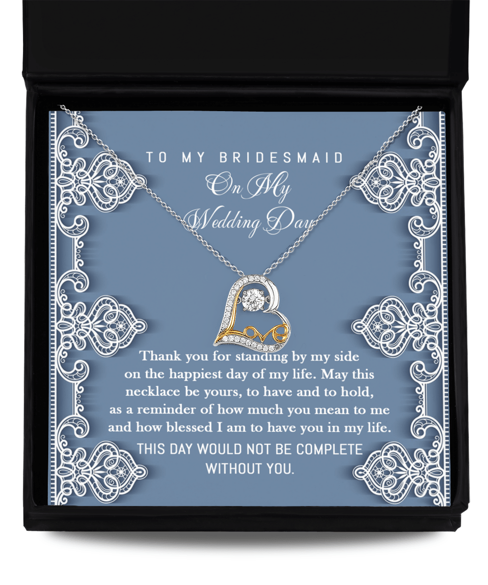 Bridesmaid Gift -Thank You for Standing By My Side Love Dancing Heart Pendant Necklace - Mallard Moon Gift Shop