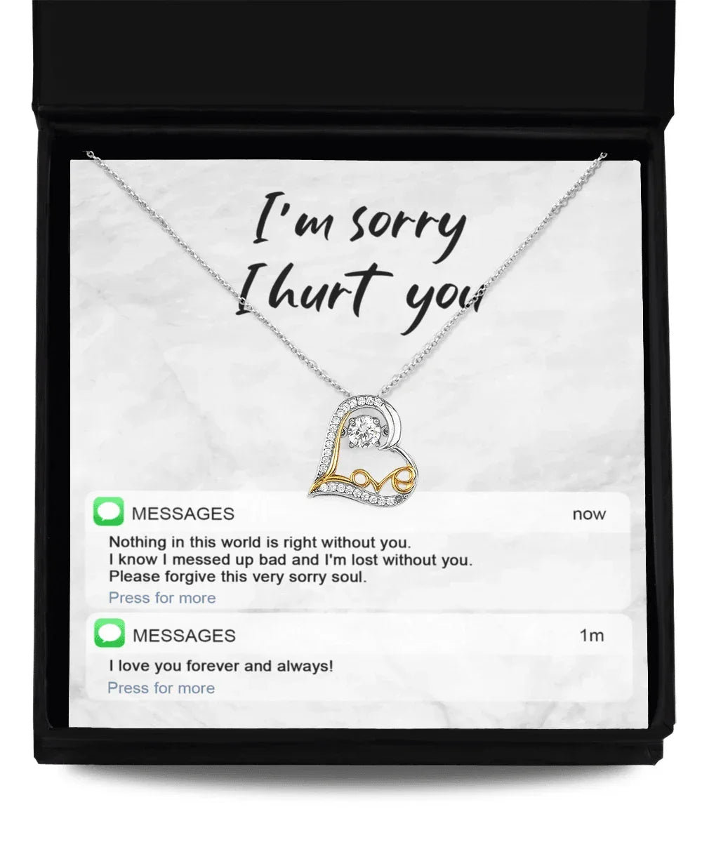 Apology Gift for Girlfriend, Wife, Soulmate - Sorry, Lost Without You - Love Heart Pendant Necklace