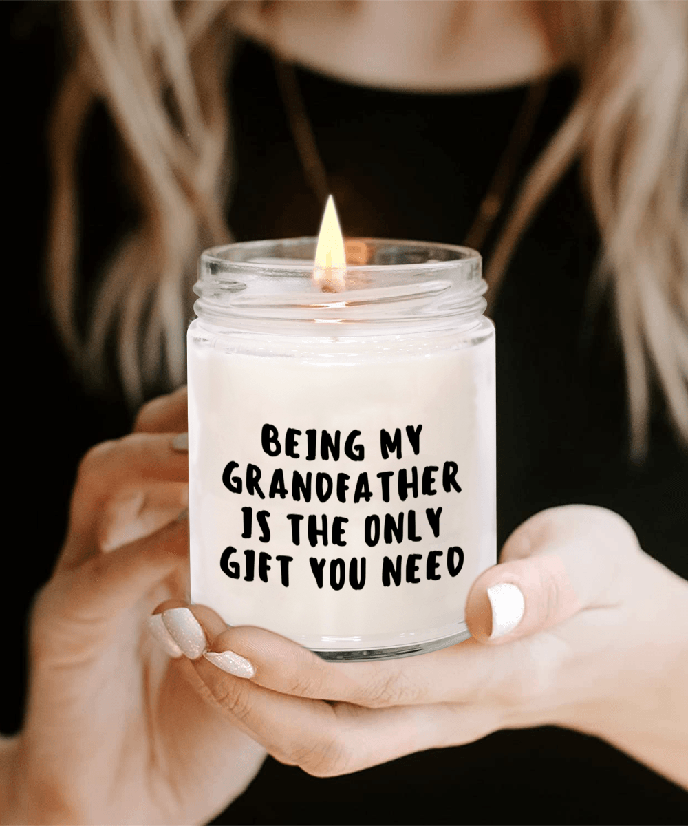 Grandfather Gift Ideas - Being My Grandfather is The Only Gift You Need Scented Soy Candle - Mallard Moon Gift Shop