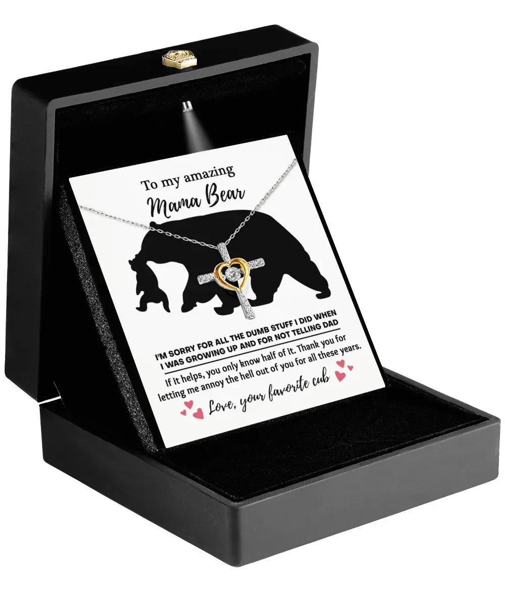 To My Amazing Mama Bear Thanks for Not Telling Dad Cross Pendant Necklace