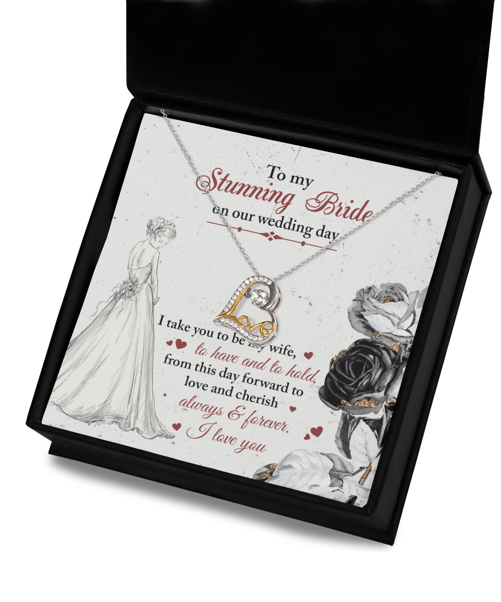 To My Stunning Bride on Our Wedding Day, I Take You to be My Wife Love Dancing Heart Pendant Necklace - Mallard Moon Gift Shop