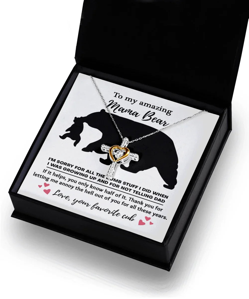 To My Amazing Mama Bear Thanks for Not Telling Dad Cross Pendant Necklace