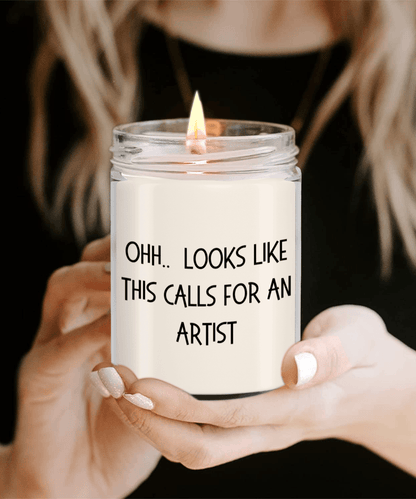 Artist Gifts - OHH - Looks Like This Calls for an  Artist Office Humor Scented Soy Candle - Mallard Moon Gift Shop