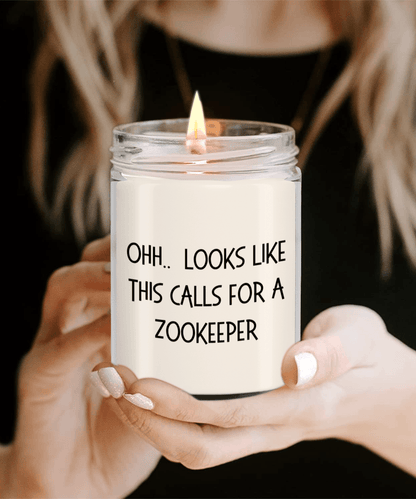 Zookeeper Gifts - OHH - Looks Like This Calls for a Zookeeper Office Humor Scented Soy Candle - Mallard Moon Gift Shop