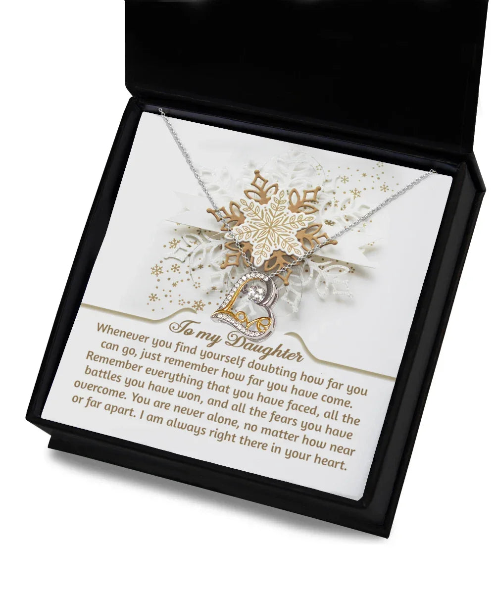 Gift for Daughter - You Are Never Alone - Dancing Heart Pendant Necklace