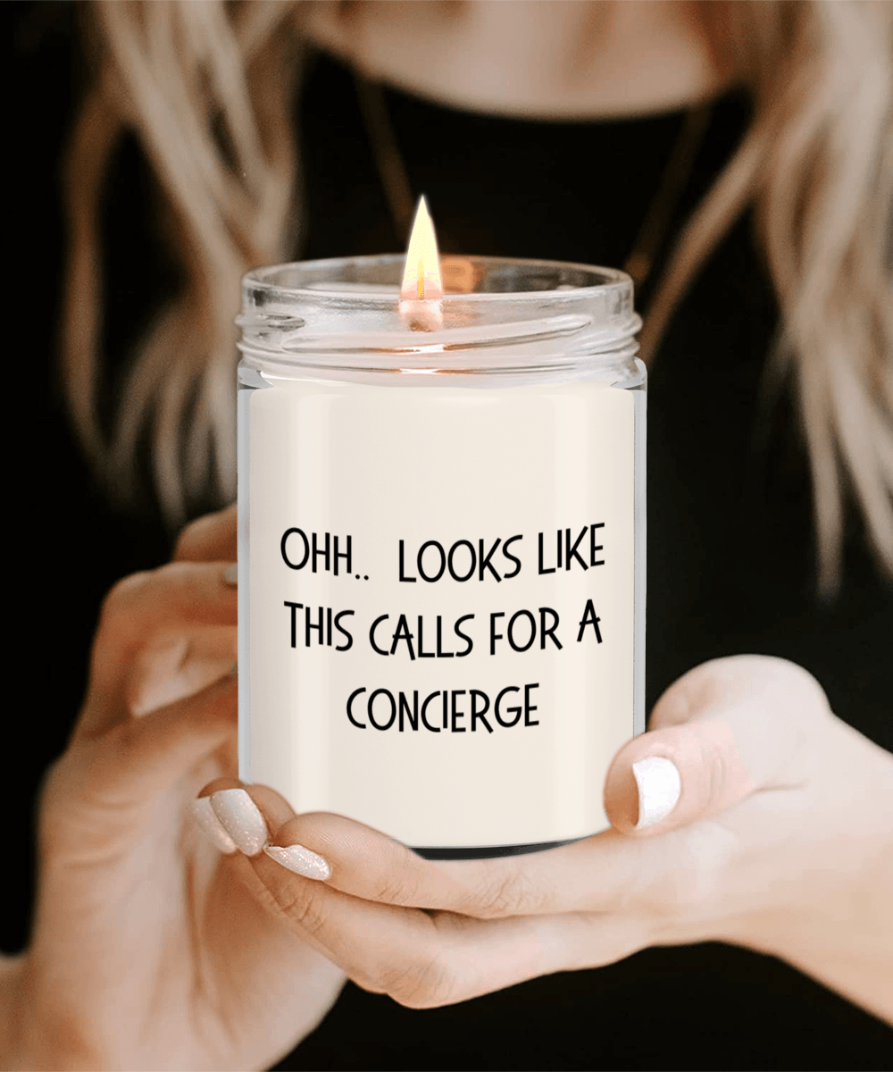 Concierge Gifts - OHH - Looks Like This Calls for a Concierge Office Humor Scented Soy Candle - Mallard Moon Gift Shop