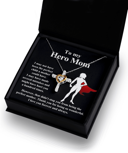 To My Hero Mom I May Not Have Been the Perfect Child. But You are the Perfect Mom Cross Pendant Necklace - Mallard Moon Gift Shop