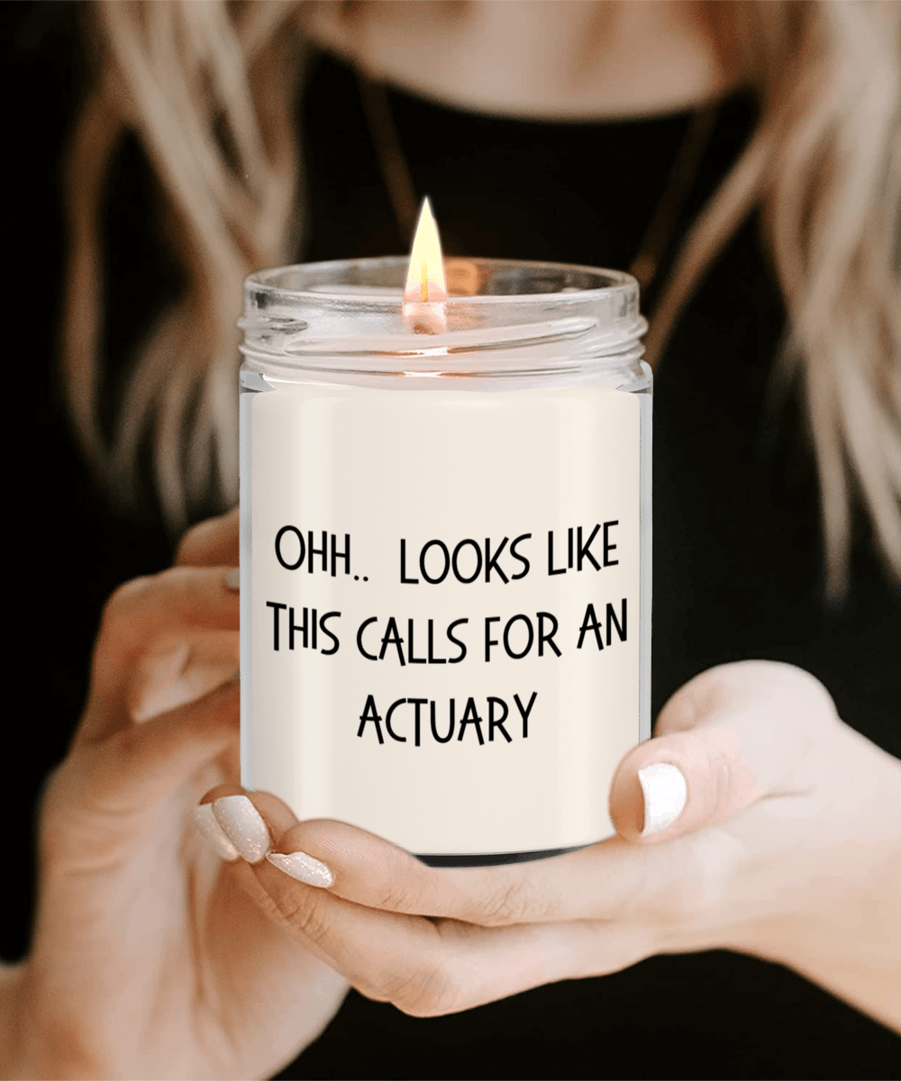 Actuary Gifts - OHH - Looks Like This Calls for an Actuary Office Humor Scented Soy Candle - Mallard Moon Gift Shop