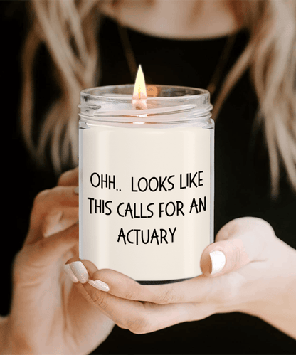 Actuary Gifts - OHH - Looks Like This Calls for an Actuary Office Humor Scented Soy Candle - Mallard Moon Gift Shop