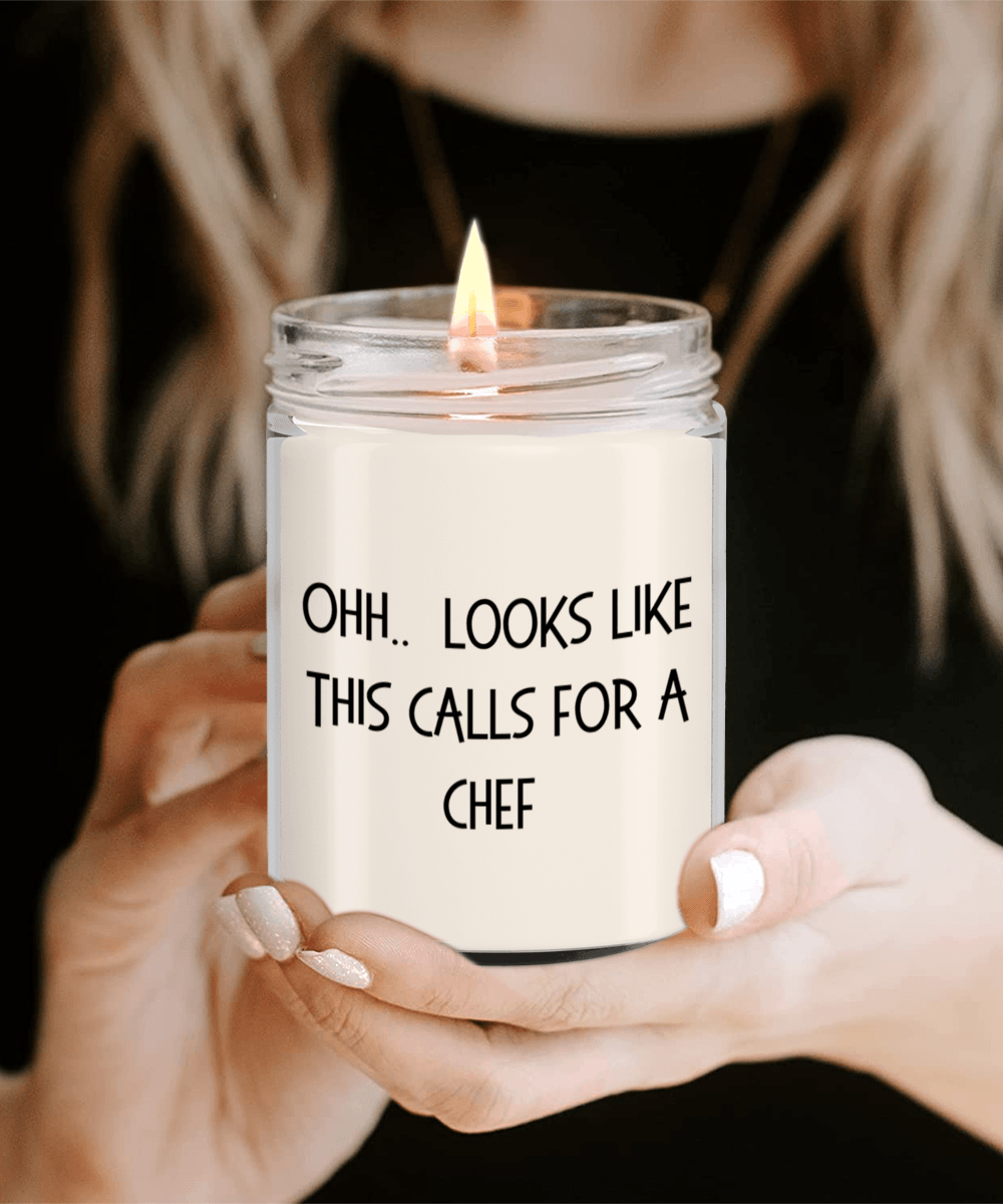 Chef Gifts - OHH - Looks Like This Calls for a Chef Office Humor Scented Soy Candle - Mallard Moon Gift Shop